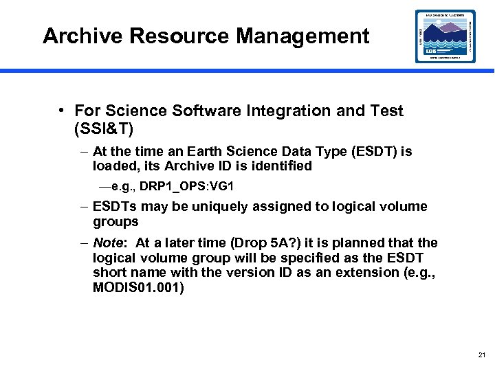 Archive Resource Management • For Science Software Integration and Test (SSI&T) – At the