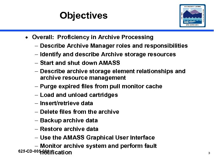Objectives · Overall: Proficiency in Archive Processing – Describe Archive Manager roles and responsibilities