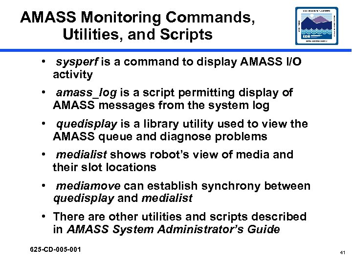 AMASS Monitoring Commands, Utilities, and Scripts • sysperf is a command to display AMASS