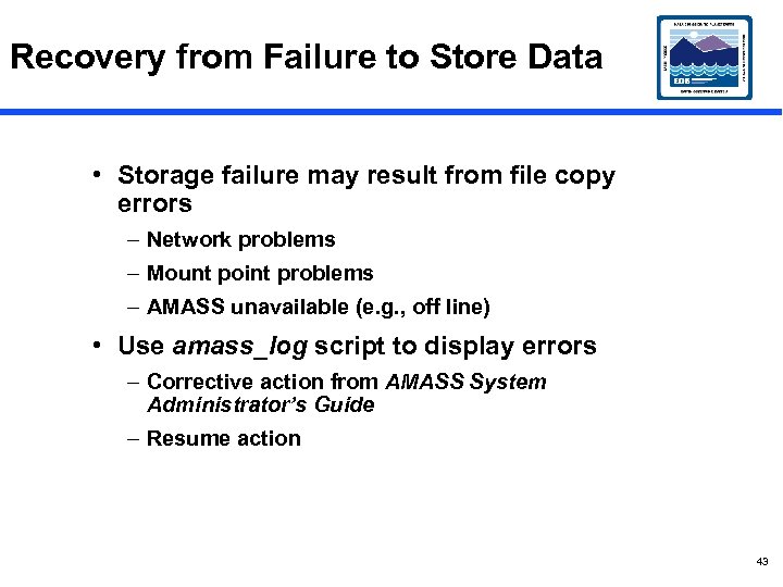Recovery from Failure to Store Data • Storage failure may result from file copy