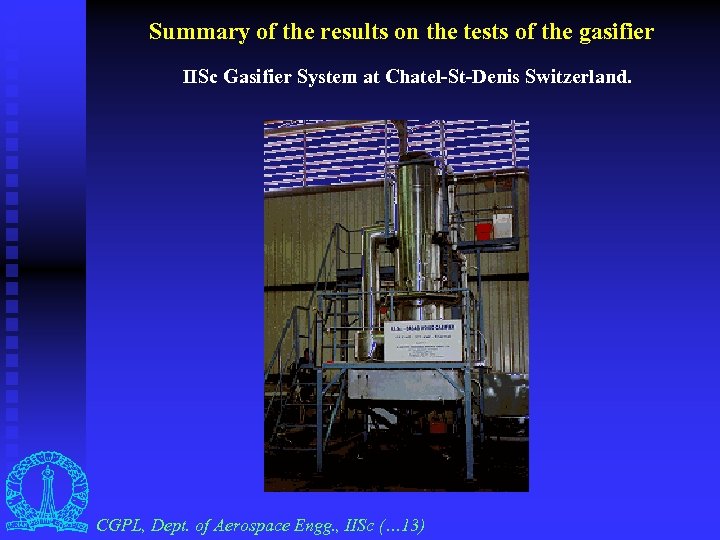 Summary of the results on the tests of the gasifier IISc Gasifier System at