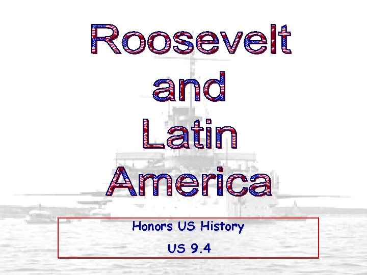 Honors US History US 9. 4 