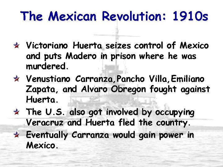 The Mexican Revolution: 1910 s Victoriano Huerta seizes control of Mexico and puts Madero