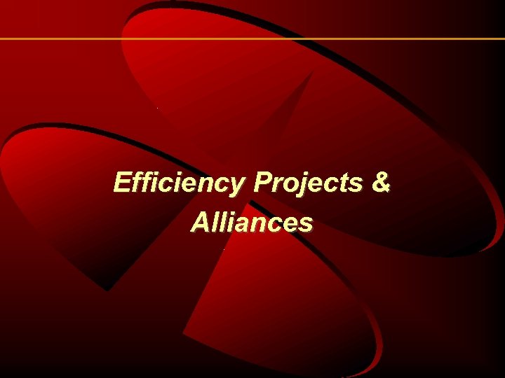 Efficiency Projects & Alliances 