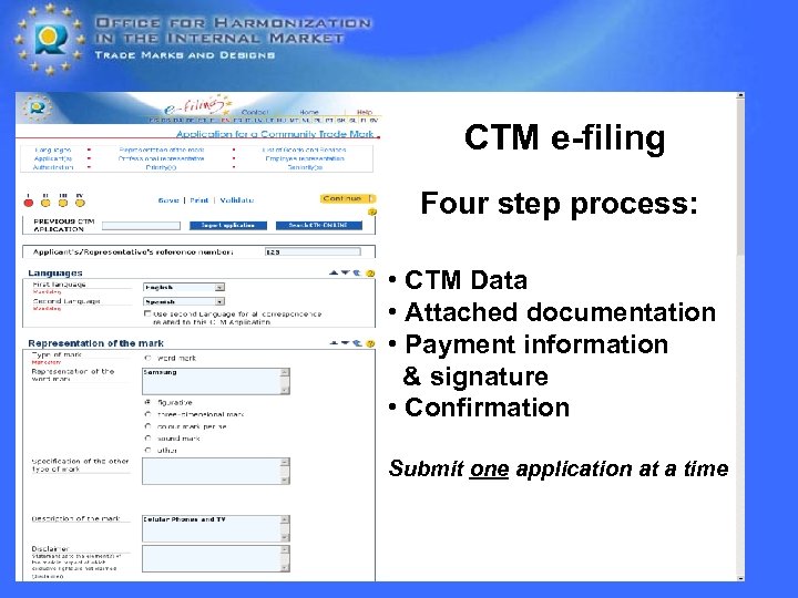 CTM e-filing Four step process: • CTM Data • Attached documentation • Payment information