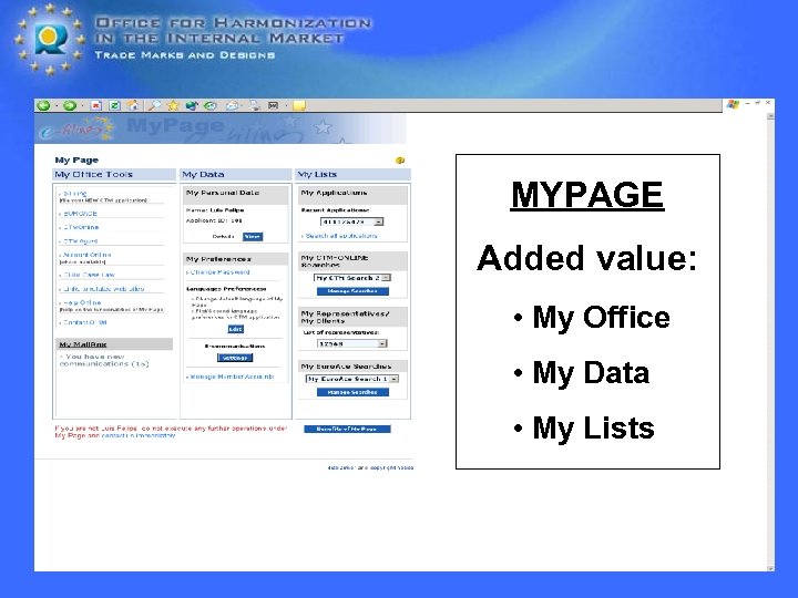 MYPAGE Added value: • My Office • My Data • My Lists 