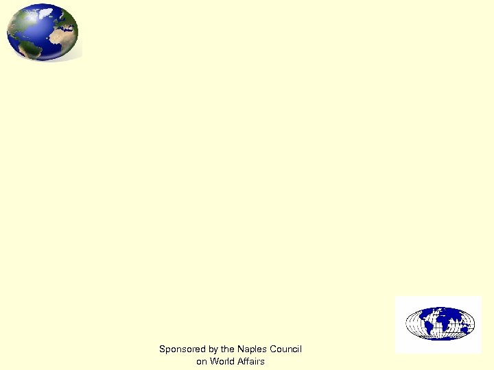 Sponsored by the Naples Council on World Affairs 