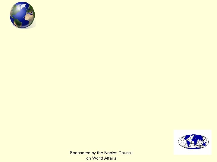 Sponsored by the Naples Council on World Affairs 
