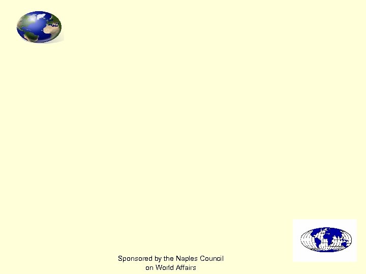 Sponsored by the Naples Council on World Affairs 