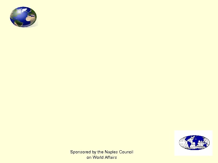 Sponsored by the Naples Council on World Affairs 