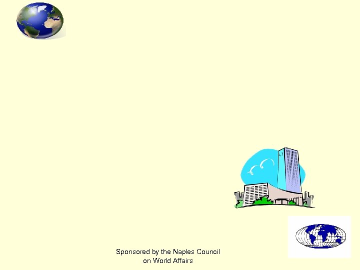 Sponsored by the Naples Council on World Affairs 