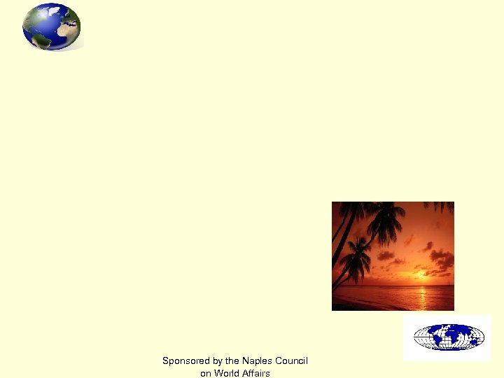 Sponsored by the Naples Council on World Affairs 