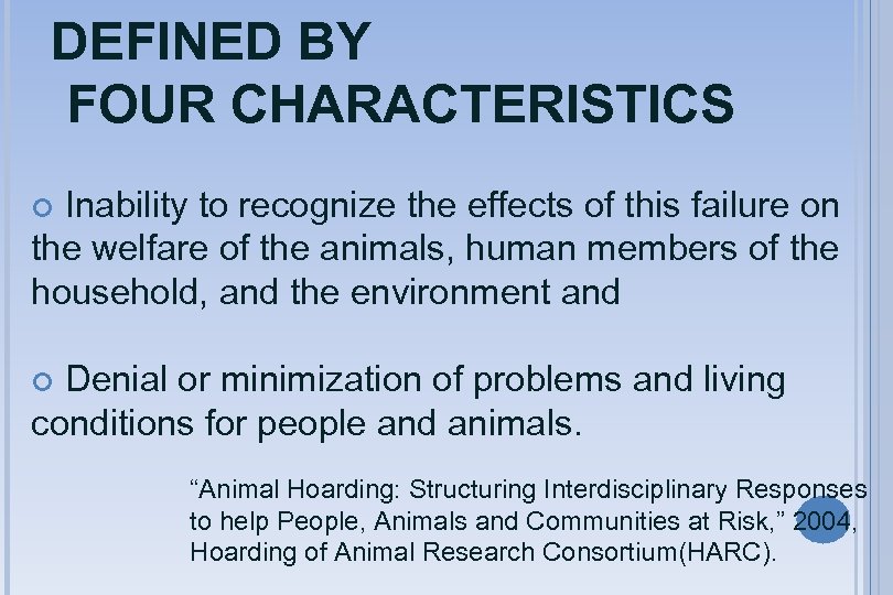 DEFINED BY FOUR CHARACTERISTICS Inability to recognize the effects of this failure on the