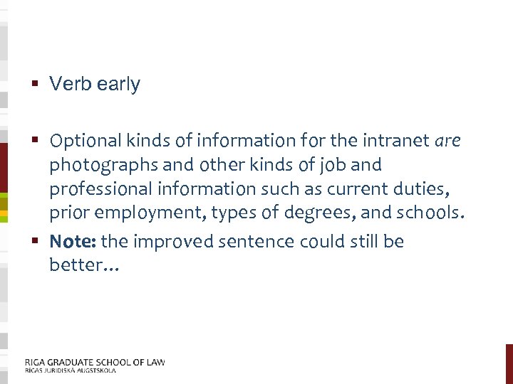 § Verb early § Optional kinds of information for the intranet are photographs and