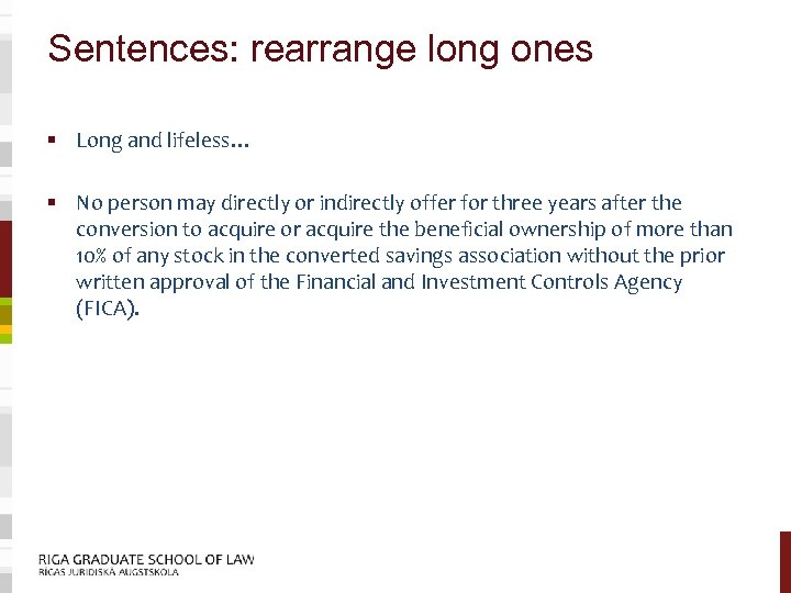 Sentences: rearrange long ones § Long and lifeless… § No person may directly or