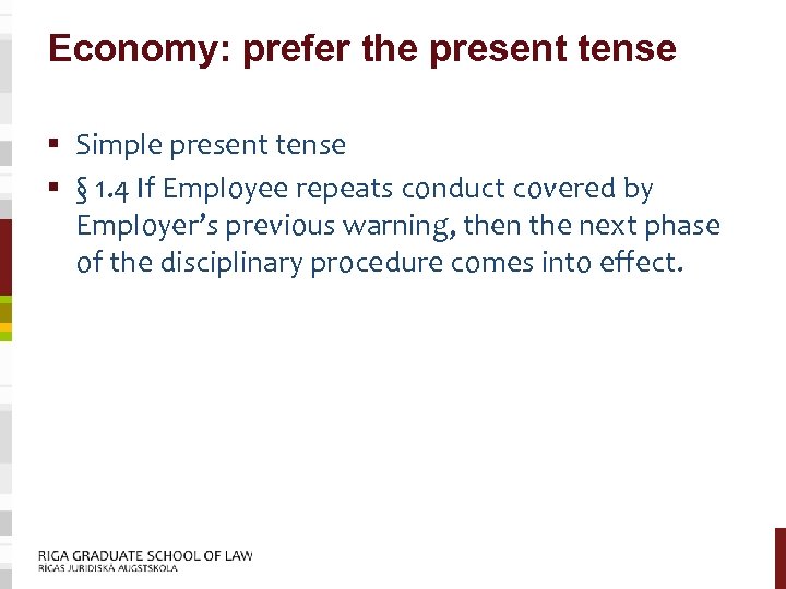 Economy: prefer the present tense § Simple present tense § § 1. 4 If