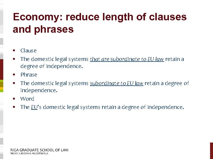 Economy: reduce length of clauses and phrases § Clause § The domestic legal systems