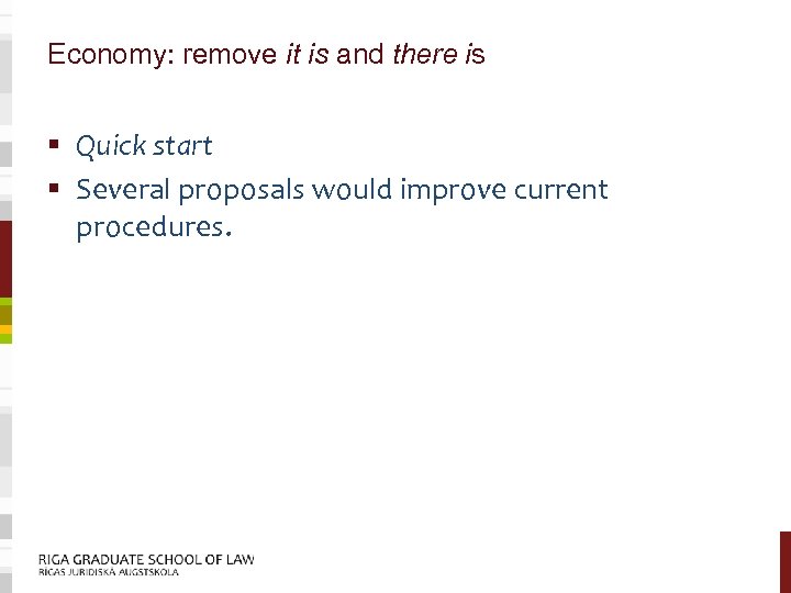 Economy: remove it is and there is § Quick start § Several proposals would