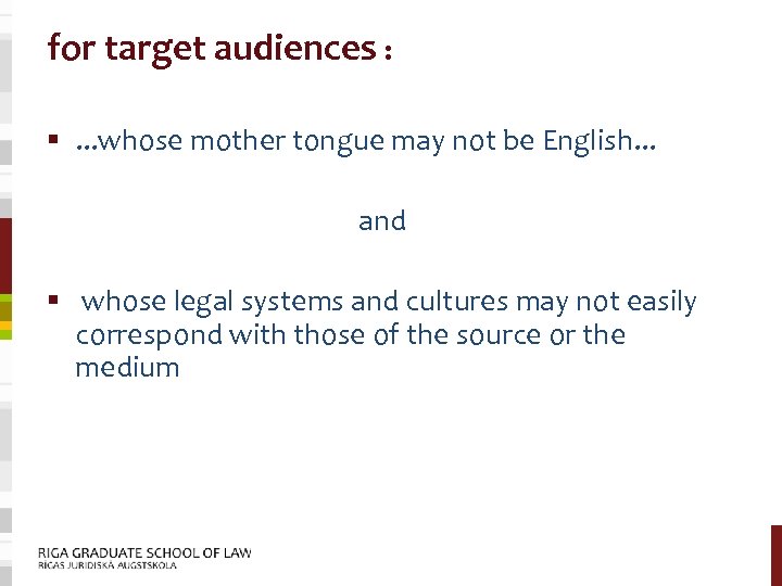 for target audiences : §. . . whose mother tongue may not be English.