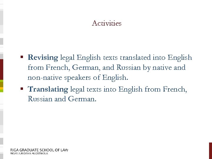 Activities § Revising legal English texts translated into English from French, German, and Russian