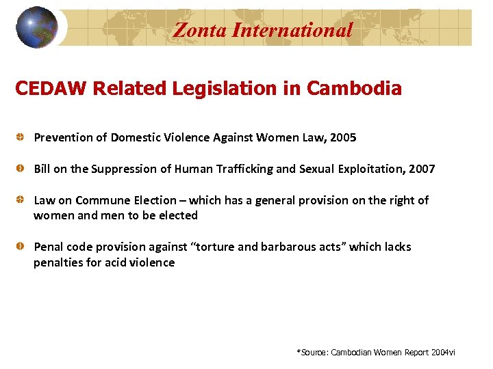 Zonta International CEDAW Related Legislation in Cambodia Prevention of Domestic Violence Against Women Law,