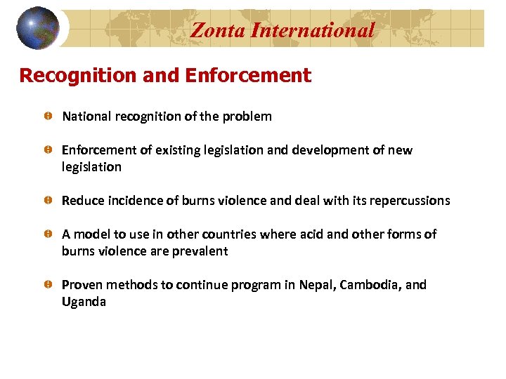 Zonta International Recognition and Enforcement National recognition of the problem Enforcement of existing legislation