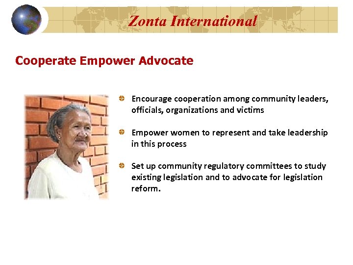 Zonta International Cooperate Empower Advocate Encourage cooperation among community leaders, officials, organizations and victims