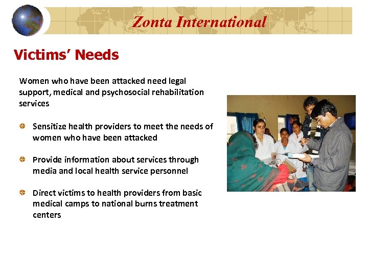 Zonta International Victims’ Needs Women who have been attacked need legal support, medical and