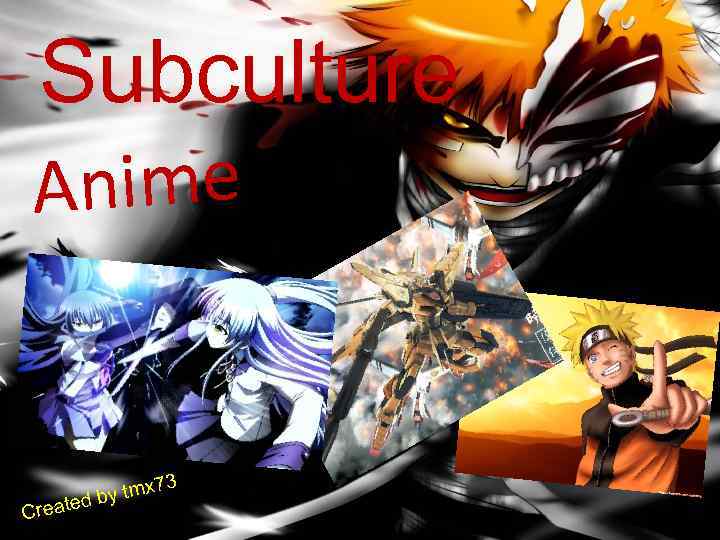 Subculture Anime 73 Crea mx d by t te 