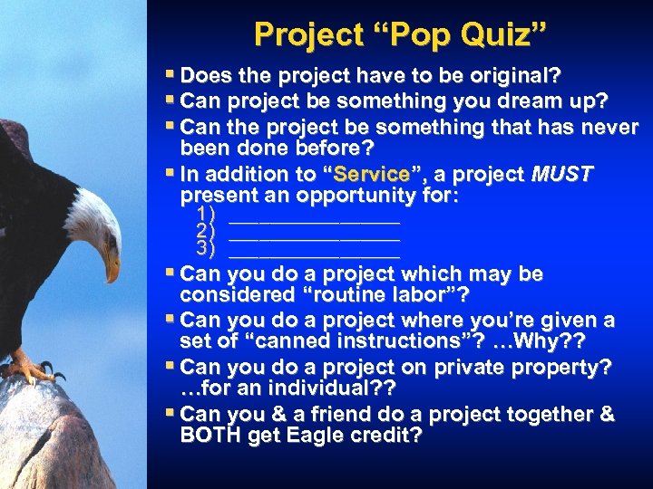 Project “Pop Quiz” § Does the project have to be original? § Can project