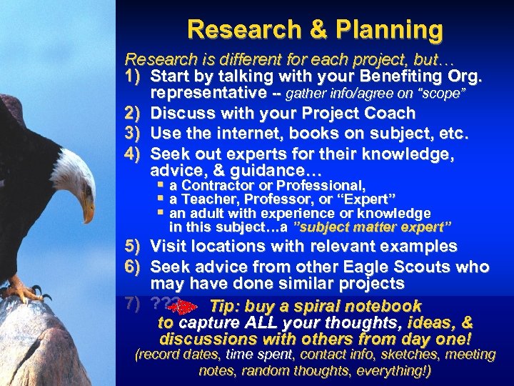 Research & Planning Research is different for each project, but… 1) Start by talking