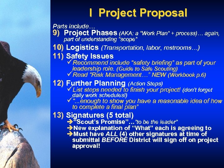 I Project Proposal Parts include… 9) Project Phases (AKA: a “Work Plan” + process)…