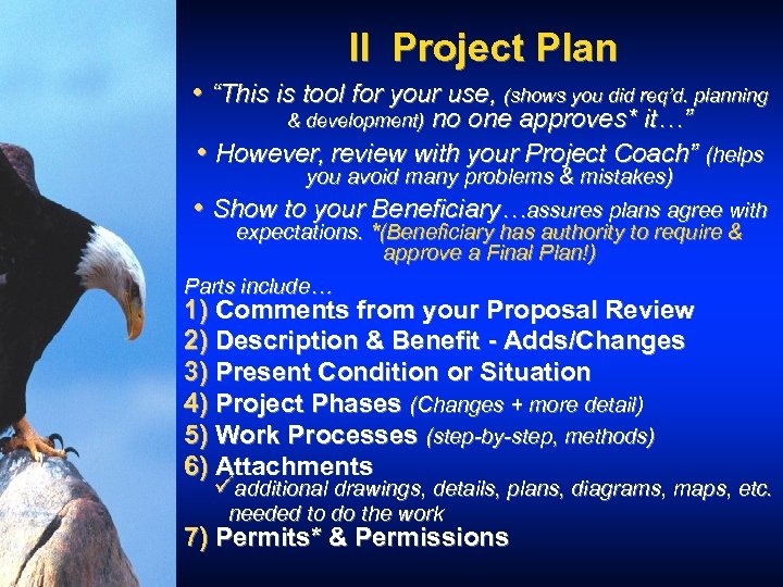 II Project Plan • “This is tool for your use, (shows you did req’d.