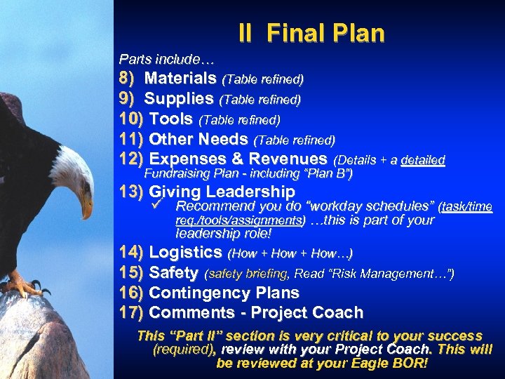 II Final Plan Parts include… 8) Materials (Table refined) 9) Supplies (Table refined) 10)