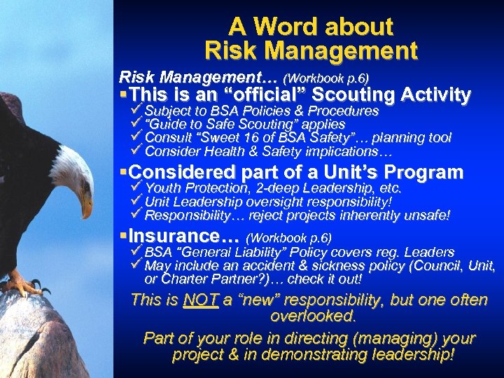 A Word about Risk Management… (Workbook p. 6) §This is an “official” Scouting Activity