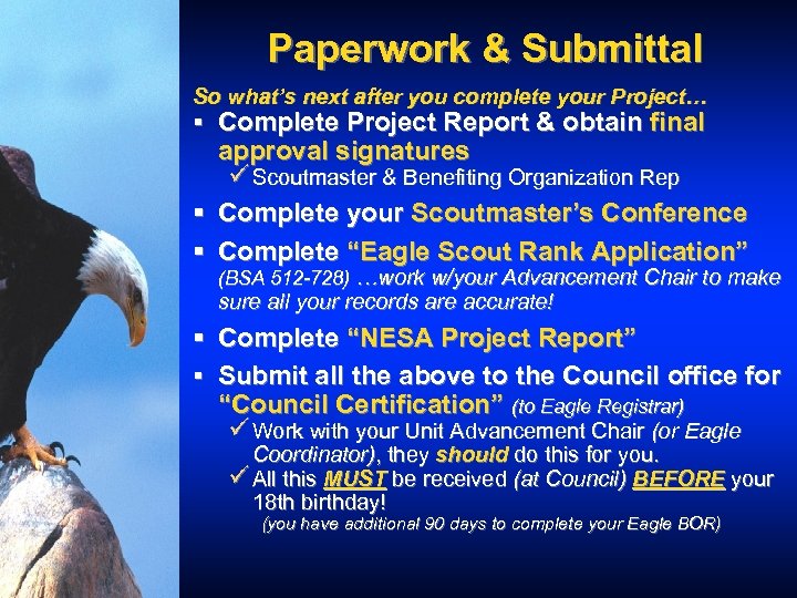 Paperwork & Submittal So what’s next after you complete your Project… § Complete Project