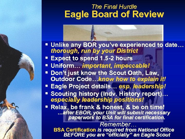 The Final Hurdle Eagle Board of Review § Unlike any BOR you’ve experienced to