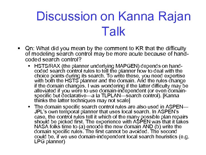 Discussion on Kanna Rajan Talk § Qn: What did you mean by the comment