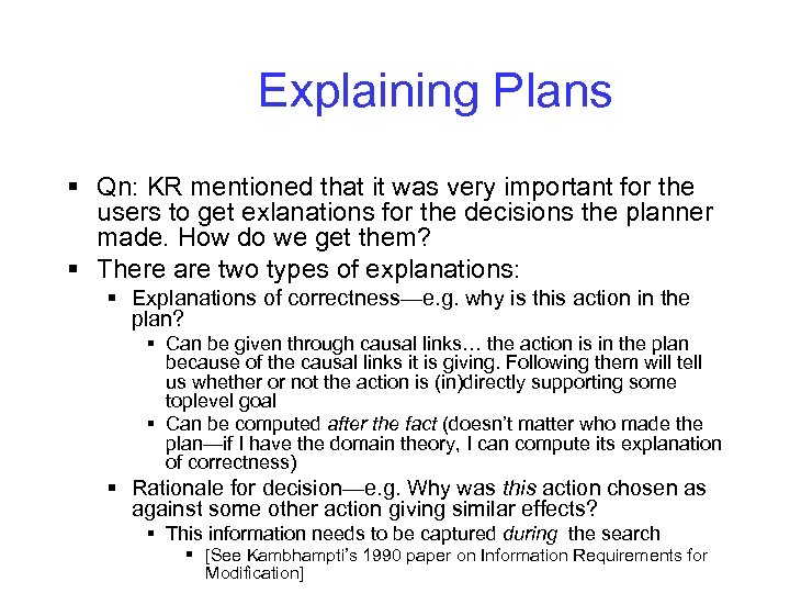 Explaining Plans § Qn: KR mentioned that it was very important for the users