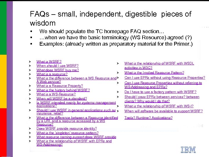 FAQs – small, independent, digestible pieces of wisdom § § § Ø Ø Ø