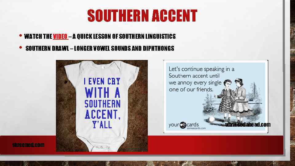 SOUTHERN ACCENT • WATCH THE VIDEO – A QUICK LESSON OF SOUTHERN LINGUISTICS •