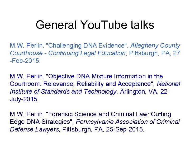 General You. Tube talks M. W. Perlin, "Challenging DNA Evidence", Allegheny County Courthouse -