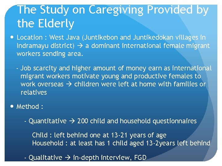 The Study on Caregiving Provided by the Elderly Location : West Java (Juntikebon and