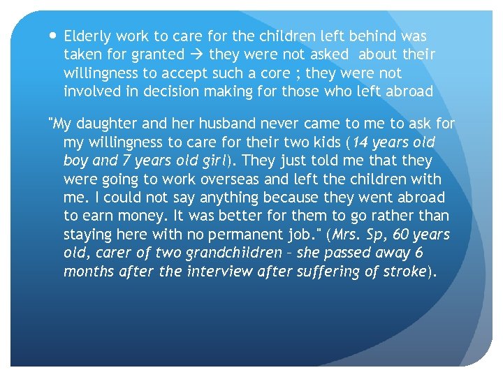 Elderly work to care for the children left behind was taken for granted