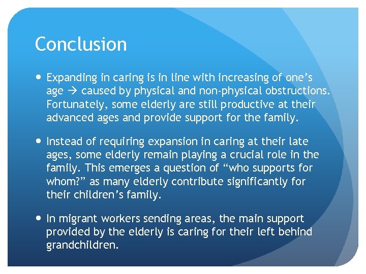 Conclusion Expanding in caring is in line with increasing of one’s age caused by