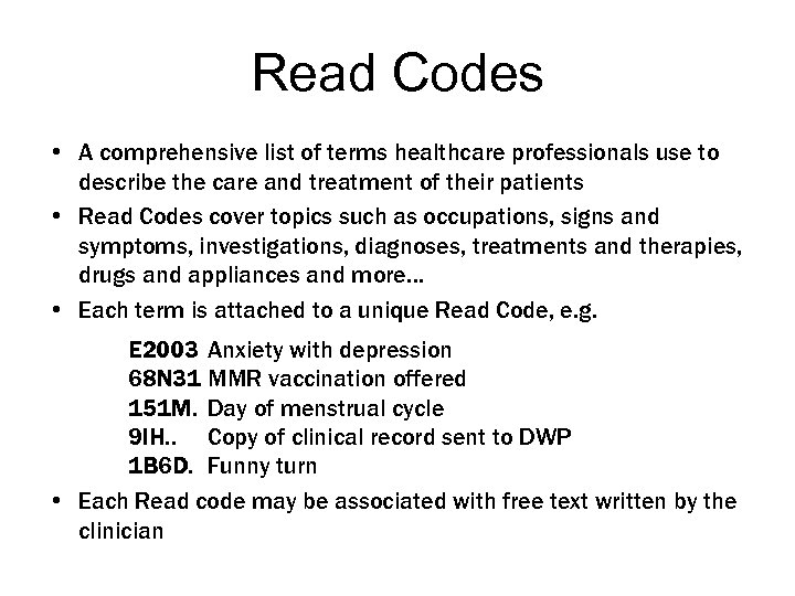 Read Codes • A comprehensive list of terms healthcare professionals use to describe the