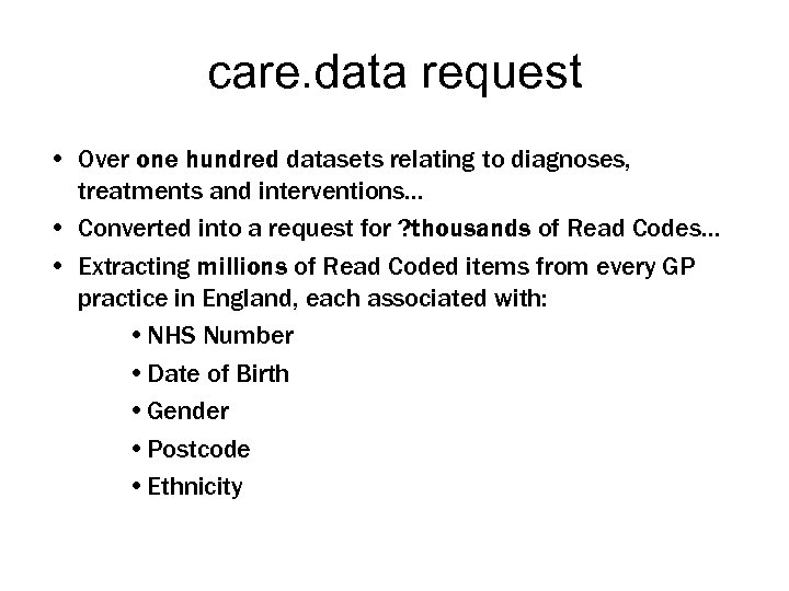 care. data request • Over one hundred datasets relating to diagnoses, treatments and interventions…