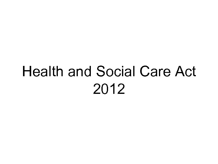 Health and Social Care Act 2012 