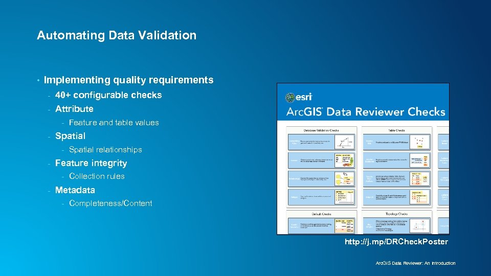 Automating Data Validation • Implementing quality requirements - 40+ configurable checks - Attribute -