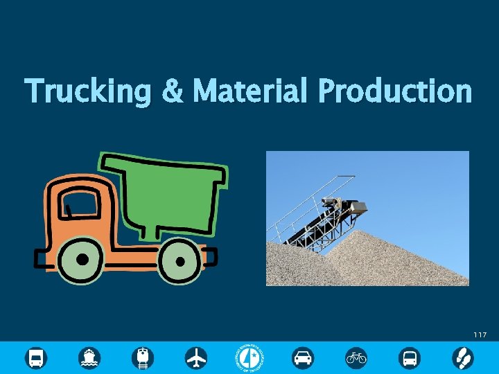 Trucking & Material Production 117 